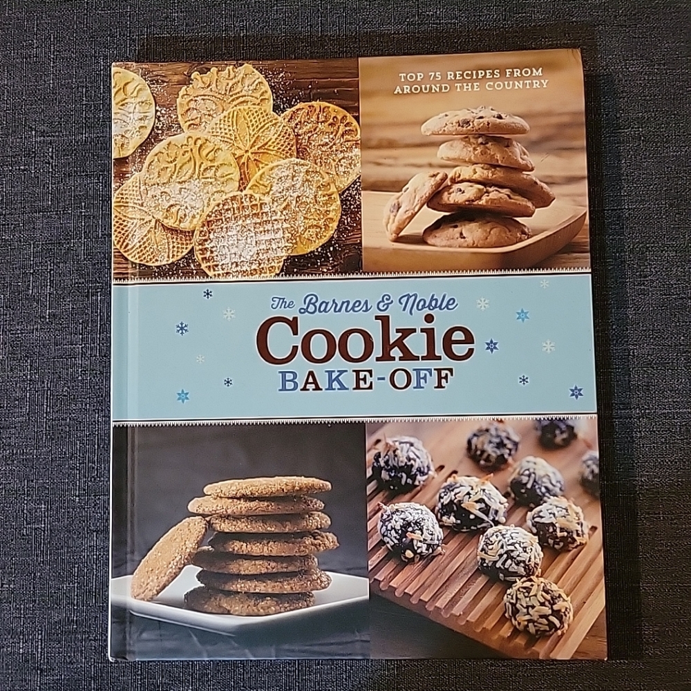Barnes and Noble Cookies Bake-Off: Top 75 Recipes from Around the Country book